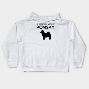 I'd Rather Be With My Pomsky Kids Hoodie